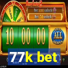 77k bet